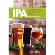 IPA: Brewing Techniques, Recipes and the Evolution of India Pale Ale by Mitch Steele