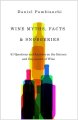 Wine Myths, Facts & Snobberies: 81 Questions & Answers on the Science and Enjoyment of Wine