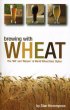 Brewing with Wheat by Stan Hieronymus