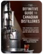 The Definitive Guide to Canadian Distilleries