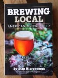 Brewing Local: American-Grown Beer by Stan Hieronymus