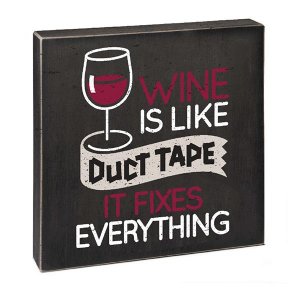 Wooden Sign - Wine is Like Duct Tape